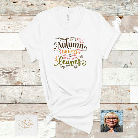 Grit City Rebel Fall TShirt with the saying Autumn Breeze & Beautiful Leaves