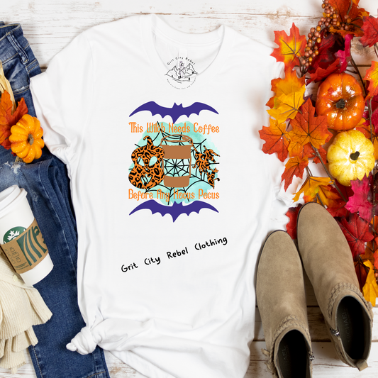 white short sleeve ubisex T-Shirt with orange and black spiders, web,, bats, leopard and saying This Witch Needs Coffee be fore any Hocus Pocus