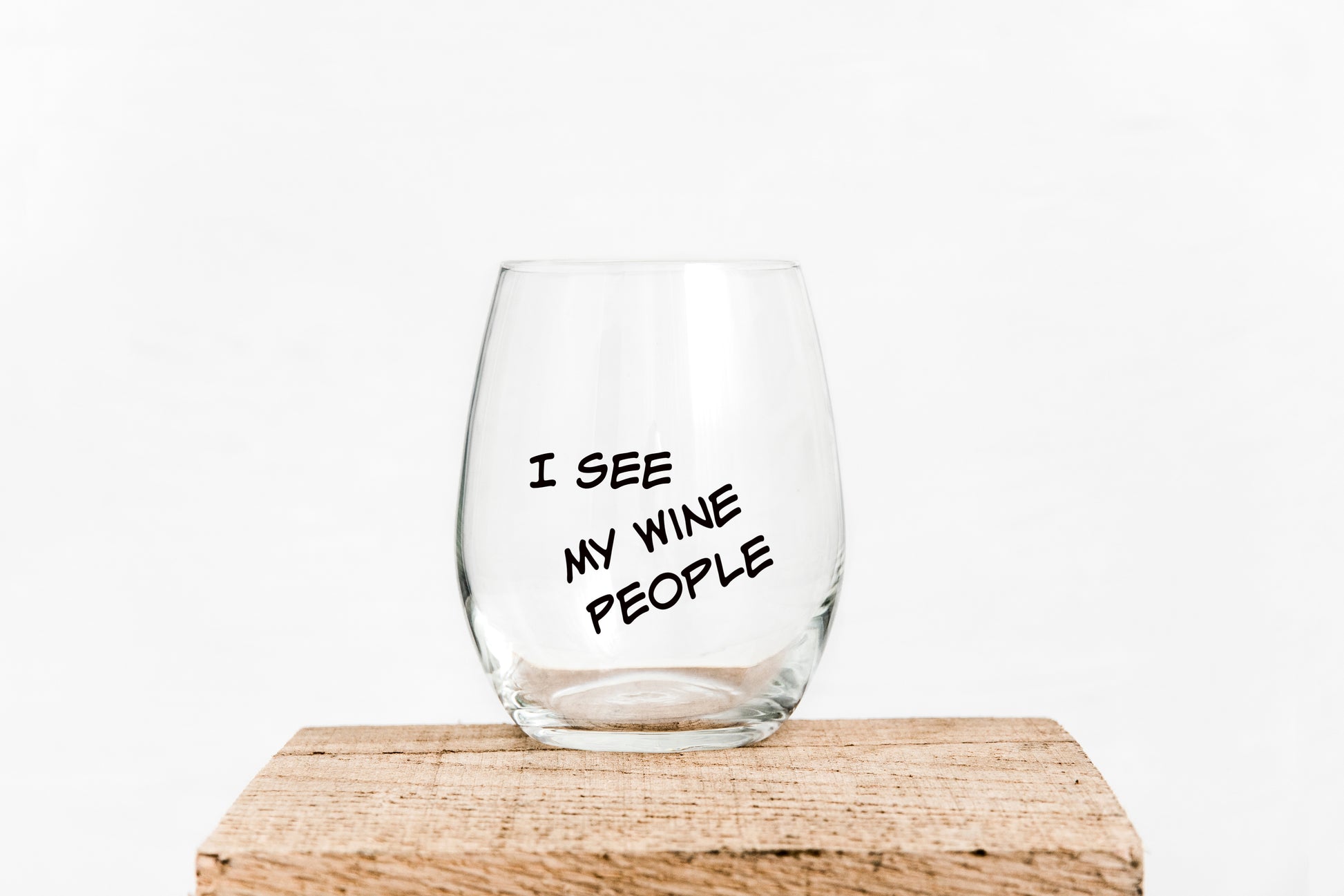 I see my wine people wine glass