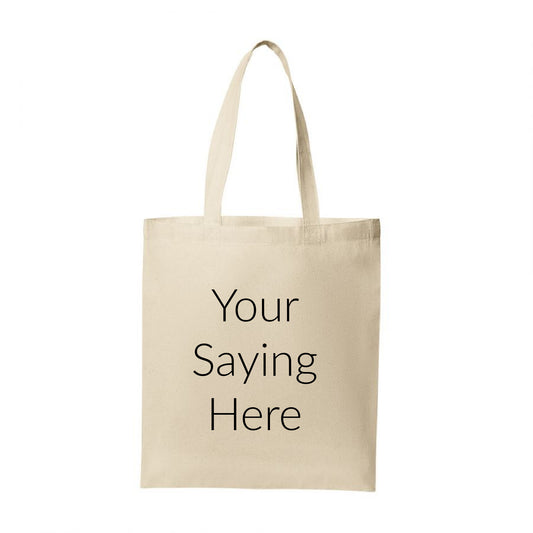 custom saying canvas tote bag