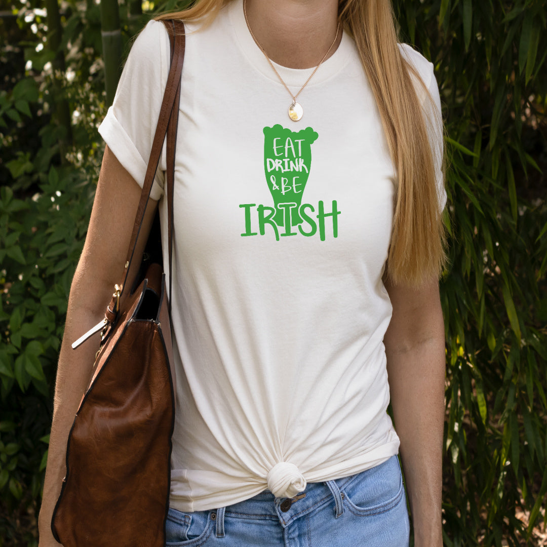Eat Drink Be Irish St. Patricks Day T-Shirt