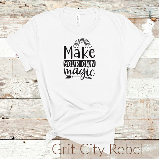make your own magic white tshirt with black writting