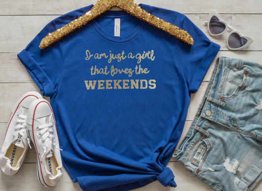 July 2026 VIP T-Shirt of the Month - I Am Just A Girl That Love The Weekends