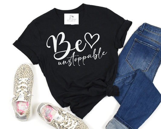 January 2026 VIP T-Shirt of the Month - Be Unstoppable