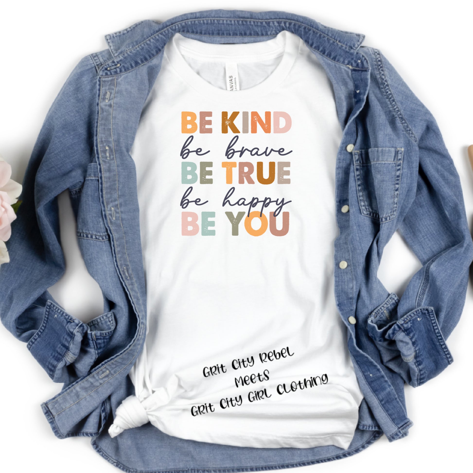 Be Kind Be Brave Be True Be Happy Be You short sleeve unisex short sleeve T-Shirt