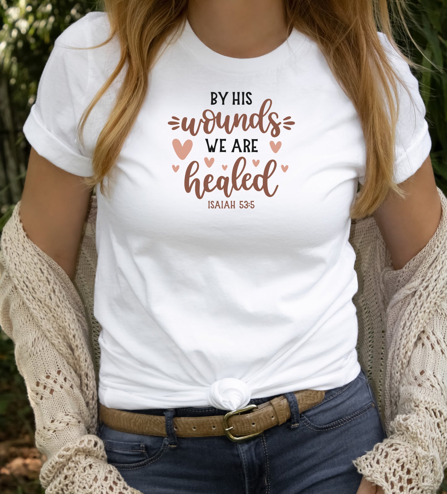 By his wounds we are healed - Isaiah 53:5 Short sleeve unisex white T-Shirt