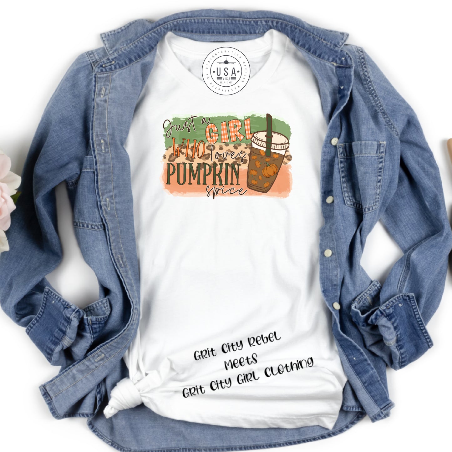 jusr a girl who loves pumpkin in fall grahic colors on a white T-shirt Grit City Rebel sizing unisex sizes small, medium, large, Xlarge, 2X, 3X 