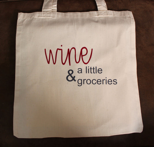 Wine and a little groceries reusable cloth tote bag