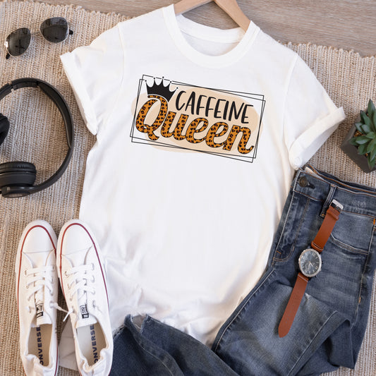 White Short Sleeve TShirt with the saying Caffeine in black Queen in leopard