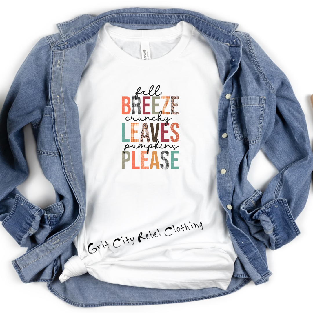Fall Breeze Cruncy Leaves pumpkins please colorful saying in fall colors Grit City Rebel sizing unisex sizes small medium large Xlarge 2X 3X