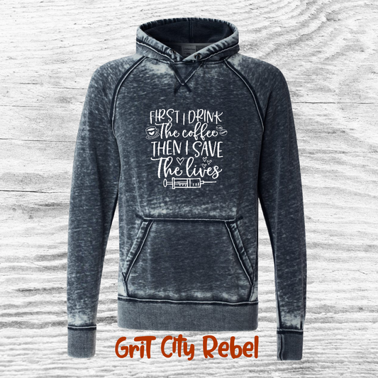 Denim color Zen Hooded Long Sleeve Sweatshirt with a saying  First I drink coffee then I save the lives nurse hoodie unisex small through 3X