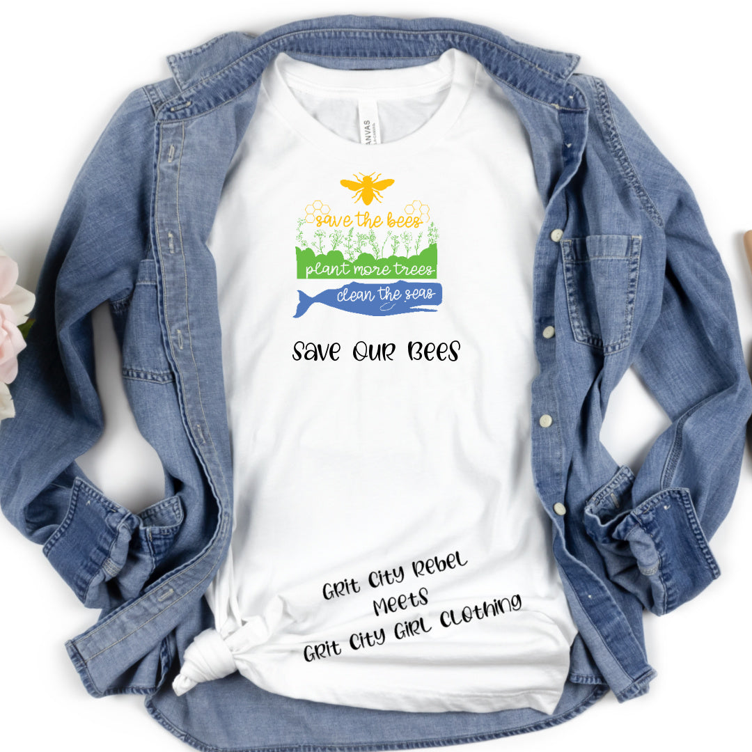 save the bees, plant more trees, clean the seas in clors on a white unisex  tshirt 