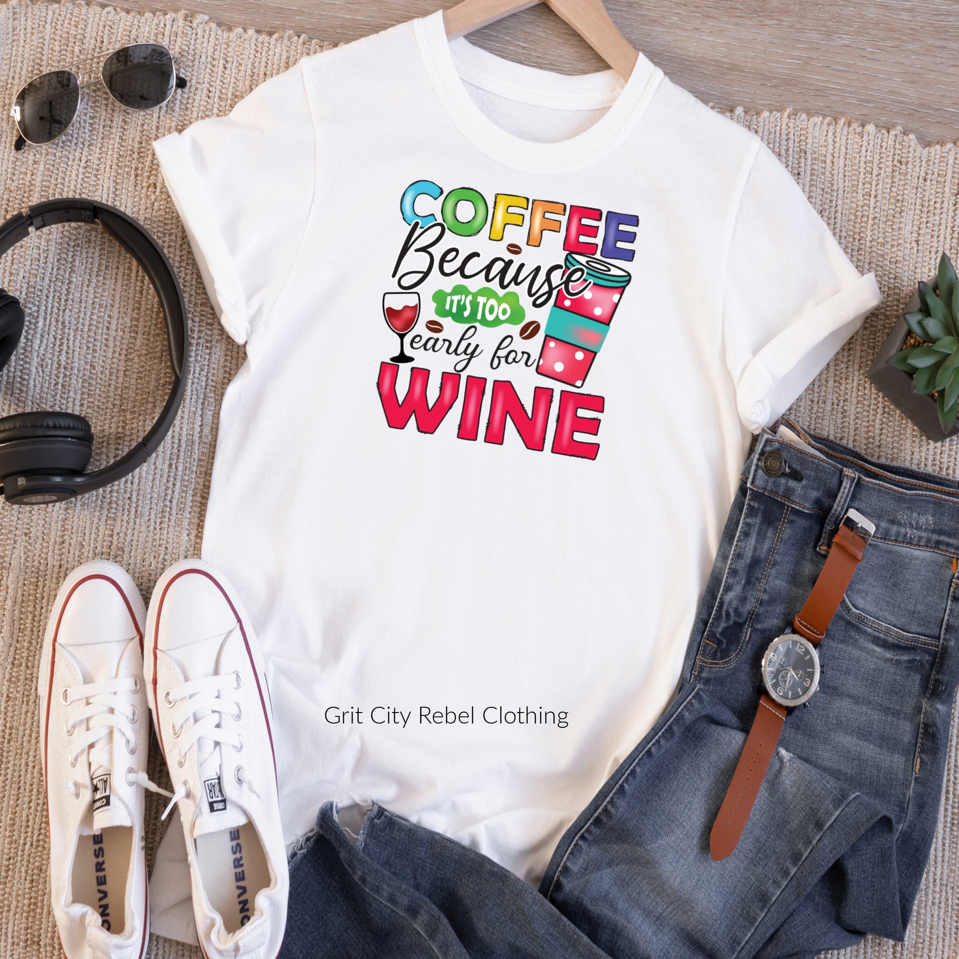 White unisex fit TShirt with a very colorful saying of COFFEE Because It's TOO early for WINE