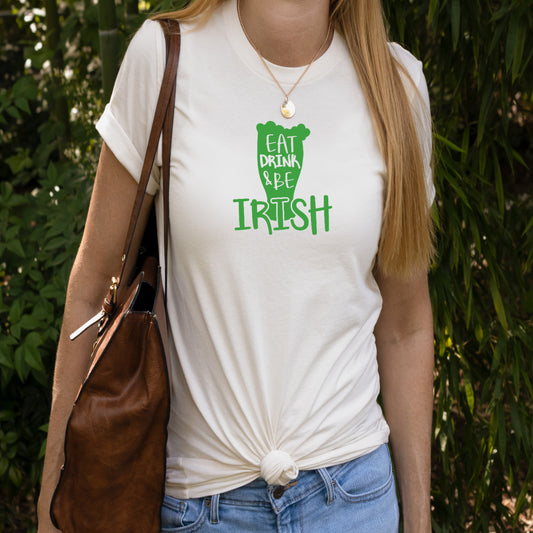 Eat Drink Be Irish St. Patricks Day T-Shirt