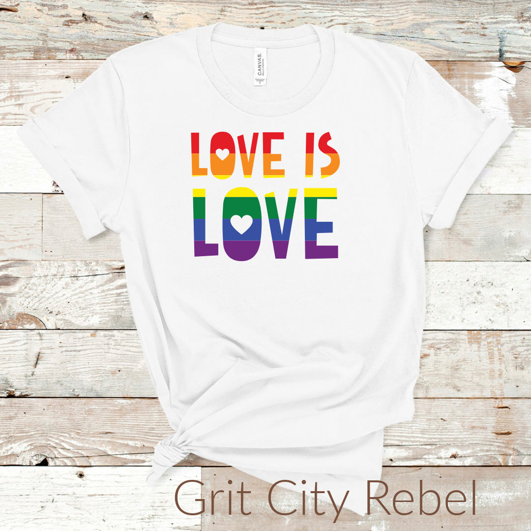Love is Love in rainbow colors on a white unisex short sleeve Tshirt Grit City Rebel