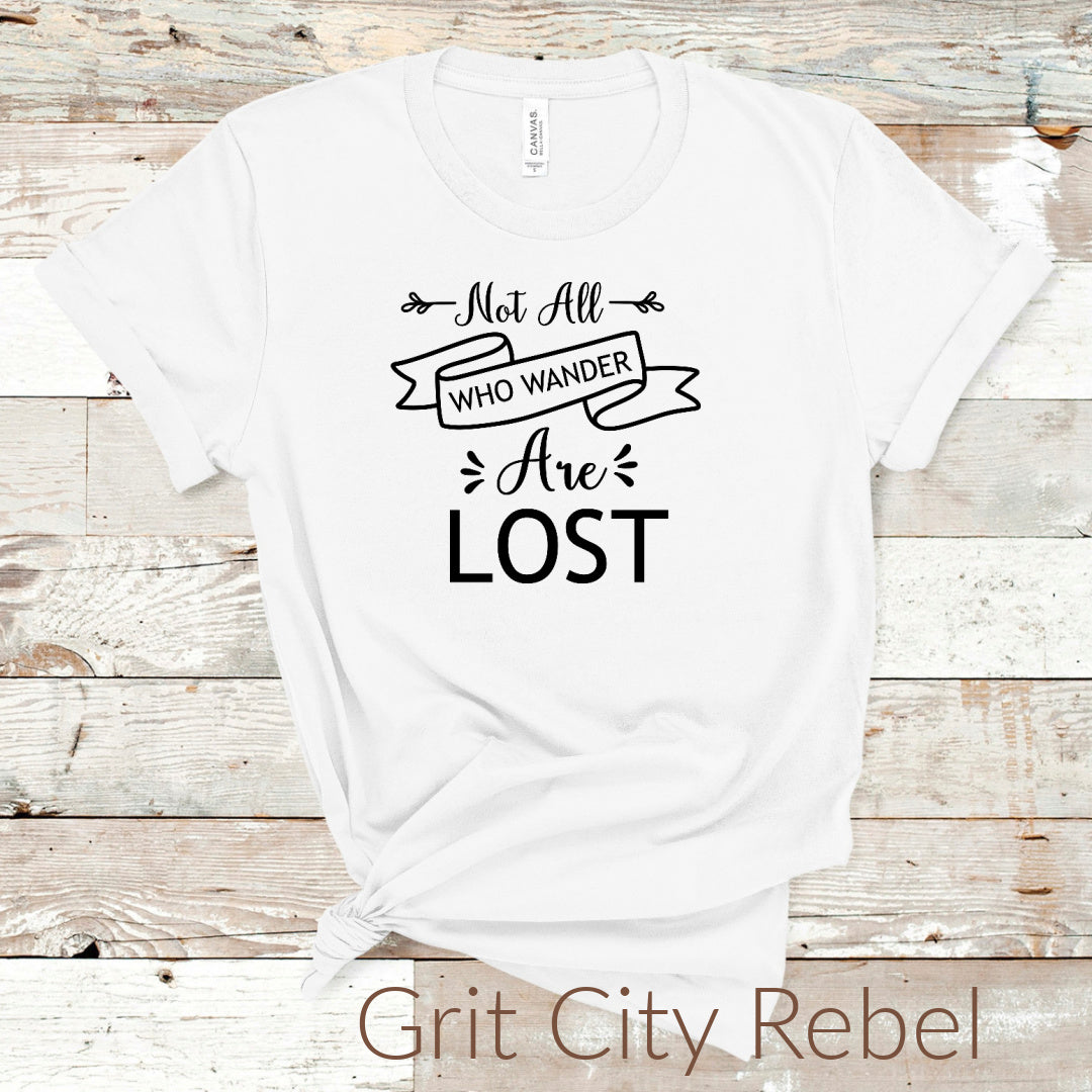 Not all who wander are lost inspirational white tshirt with black writing.